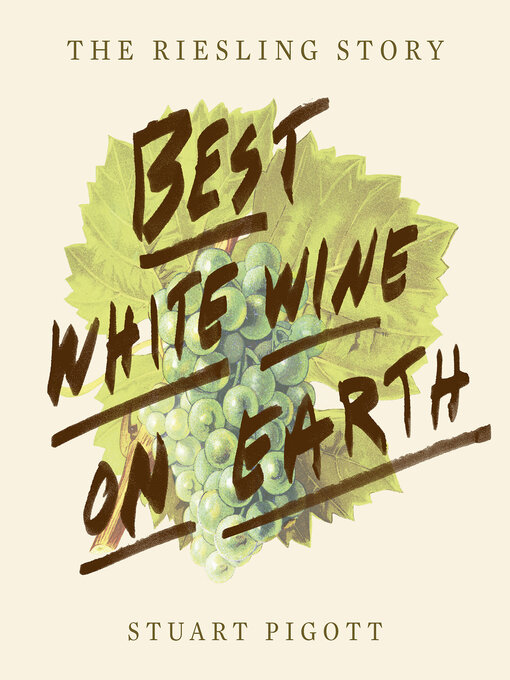 Title details for Best White Wine on Earth by Stuart Pigott - Available